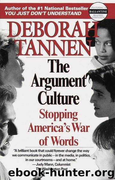 The Argument Culture: Stopping America's War of Words by Deborah Tannen