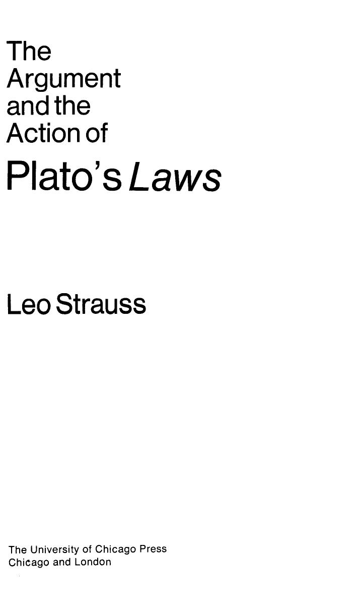 The Argument and the Action of Plato's Laws by Leo Strauss