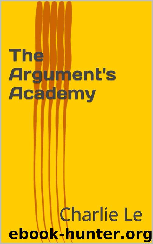 The Argument's Academy by Charlie le