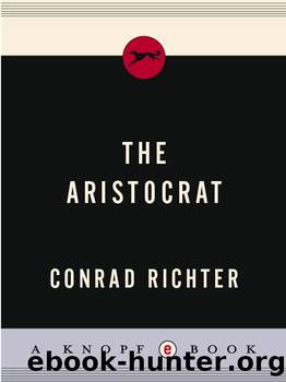 The Aristocrat by Conrad Richter