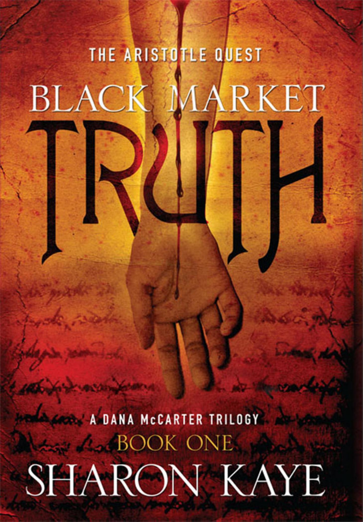 The Aristotle Quest: Black Market Truth by Sharon M. Kaye