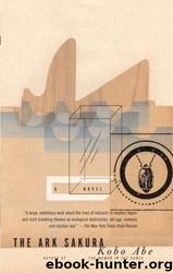 The Ark Sakura by Kōbō Abe