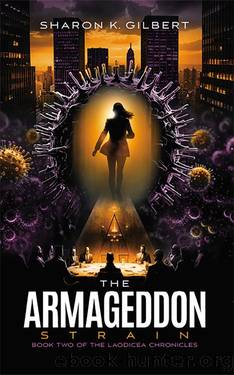 The Armageddon Strain: Book Two of The Laodicea Chronicles by Sharon K. Gilbert