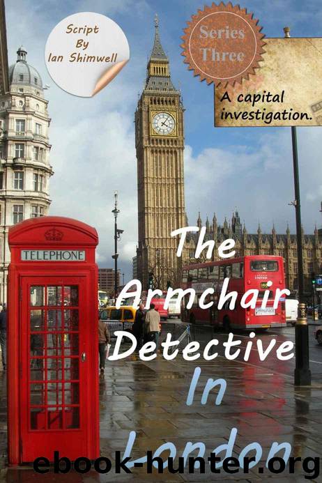 The Armchair Detective In London: Series Three by Shimwell Ian