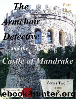 The Armchair Detective and the Castle of Mandrake Part One by Shimwell Ian