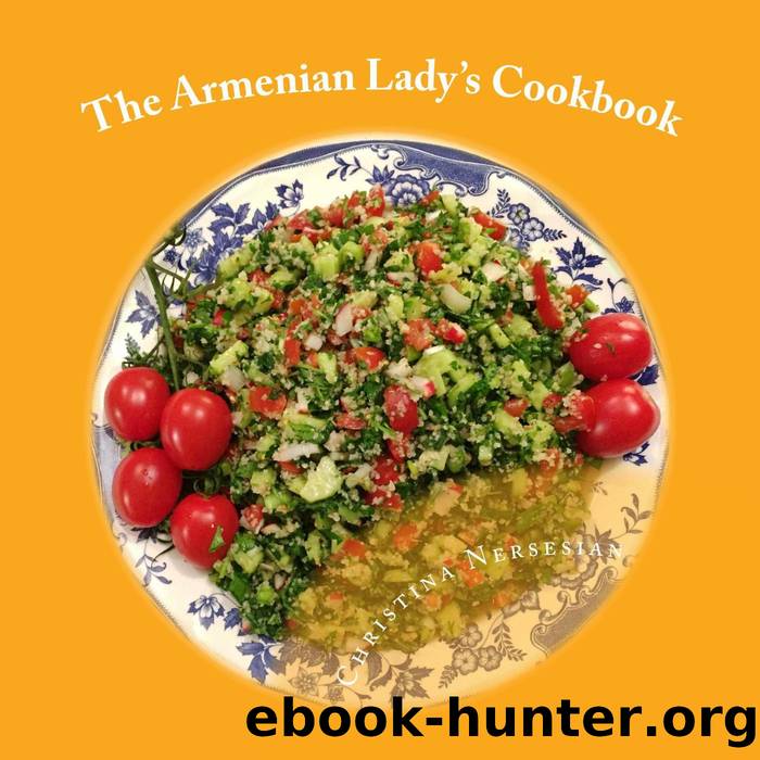 The Armenian Lady's Cookbook by Christina Nersesian