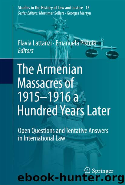 The Armenian Massacres of 1915–1916 a Hundred Years Later by Flavia Lattanzi & Emanuela Pistoia