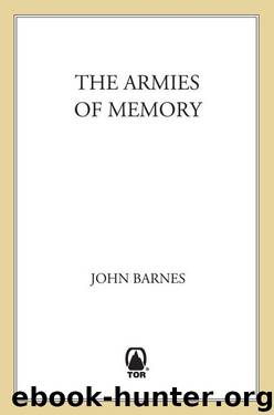 The Armies of Memory by John Barnes