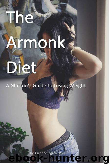 The Armonk Diet: A Glutton's Guide to Losing Weight by Aaron Spingarn