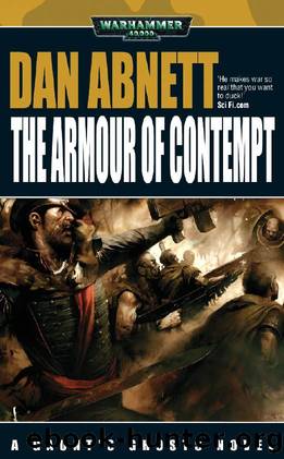 The Armour of Contempt (Gauntâs Ghosts Book 10) by Dan Abnett