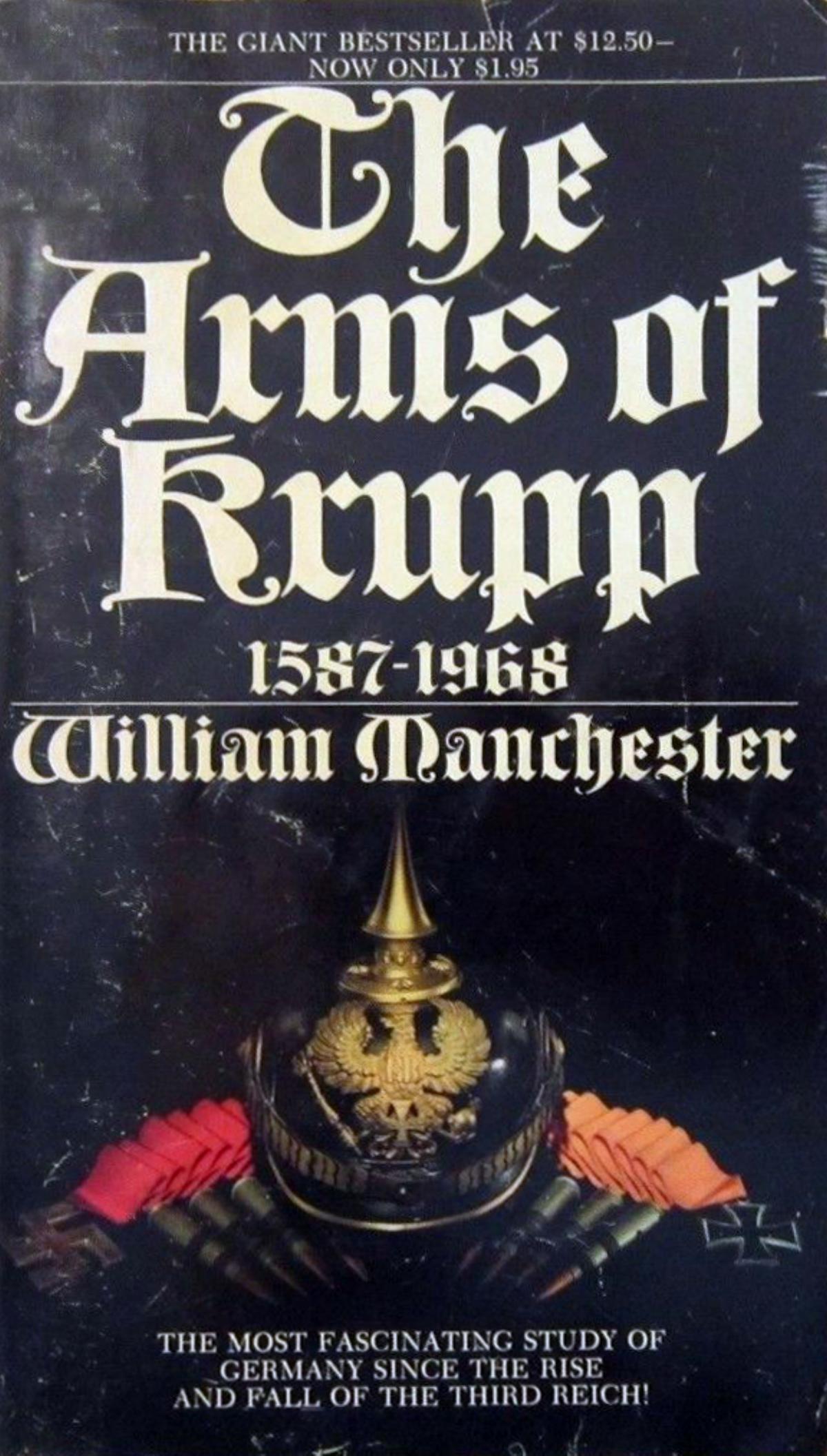 The Arms of Krupp, 1587-1968 (History, War) by Unknown