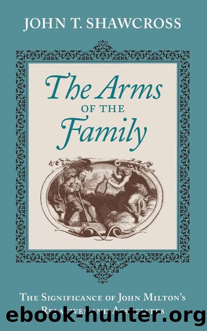 The Arms of the Family by Shawcross John T.;
