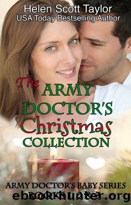 The Army Doctor's Christmas Collection by Helen Scott Taylor
