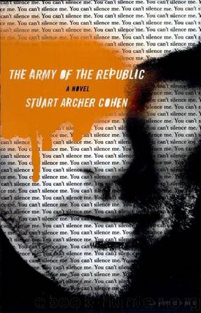 The Army of the Republic by Stuart Archer Cohen