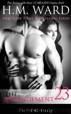 The Arrangement 23 (SERIES FINALE - The Ferro Family Novel) by H.M. Ward