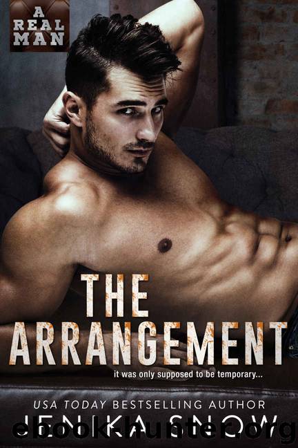 The Arrangement: A Real Man by Snow Jenika