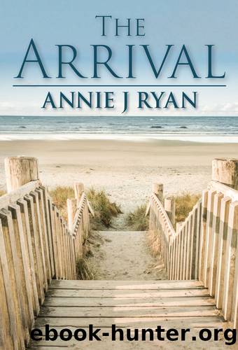The Arrival by Annie J Ryan
