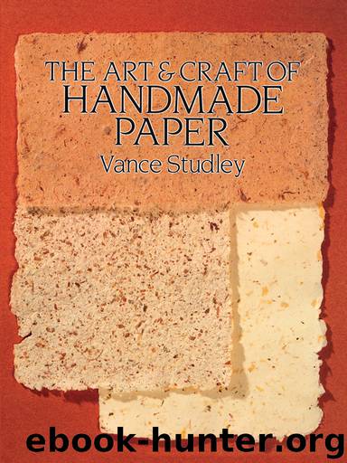 The Art & Craft of Handmade Paper by Vance Studley