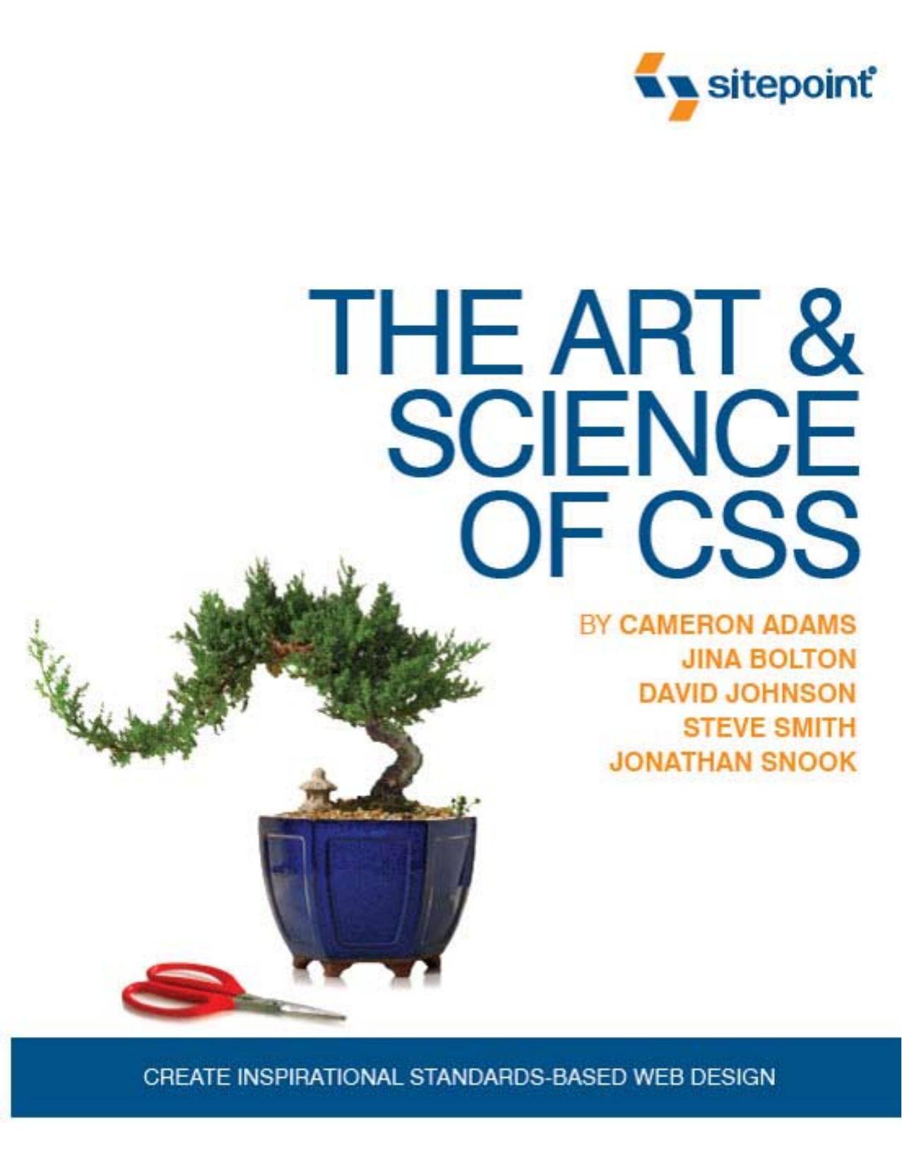 The Art & Science of CSS (Repost) by Cameron Adams Jina Bolton David Johnson Steve Smith Jonathan Snook