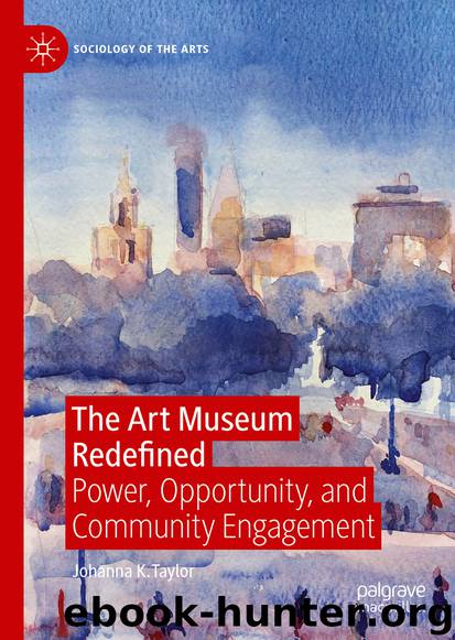 The Art Museum Redefined by Johanna K. Taylor