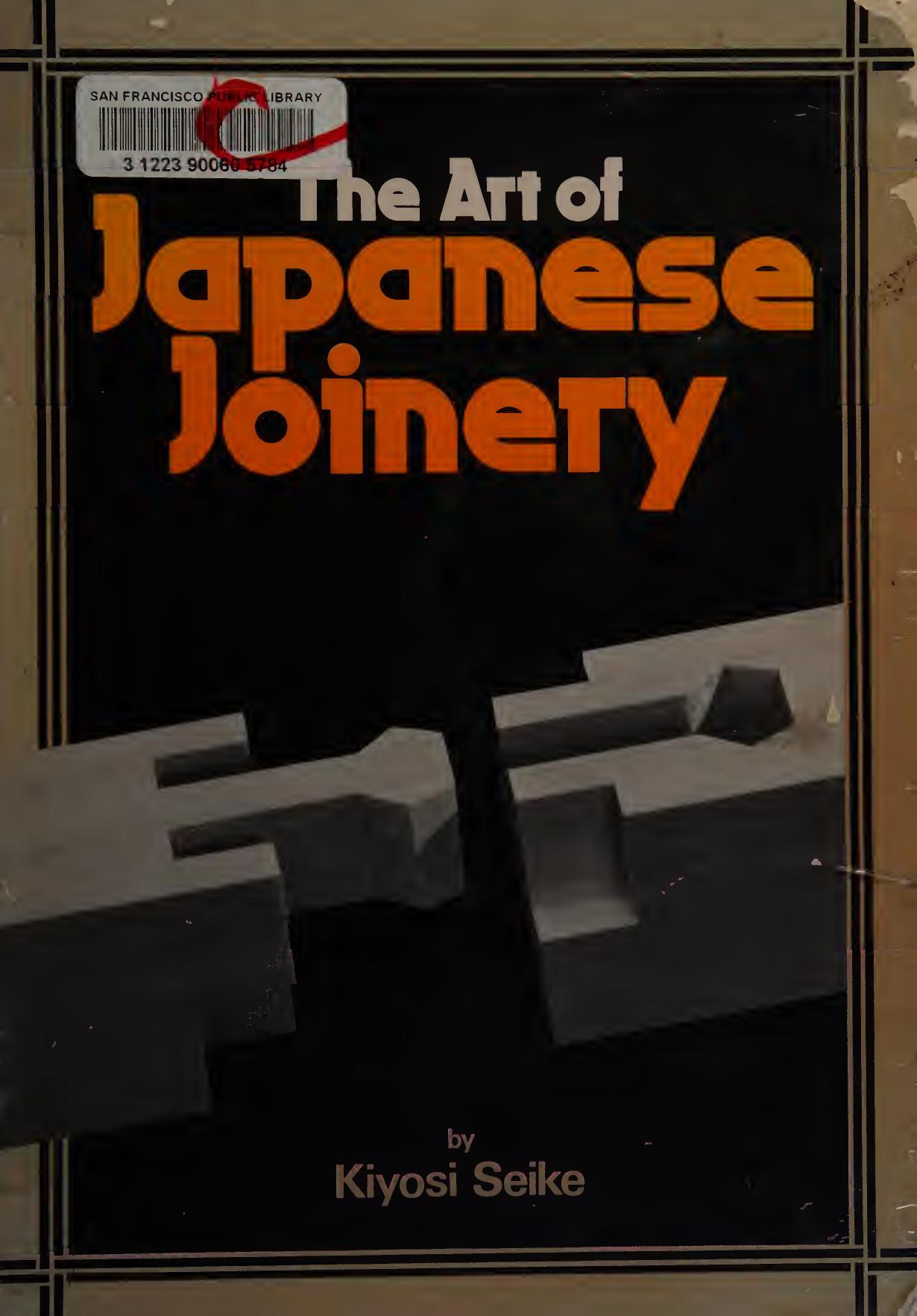 The Art Of Japanese Joinery by Kiyosi Seike