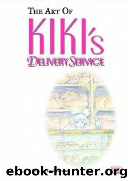 The Art Of Kiki's Delivery Service: A Film by Hayao Miyazaki by Hayao Miyazaki