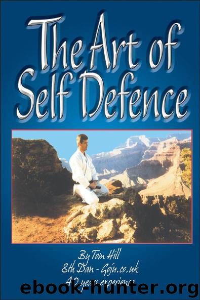 The Art Of Self Defence by Tom Hill