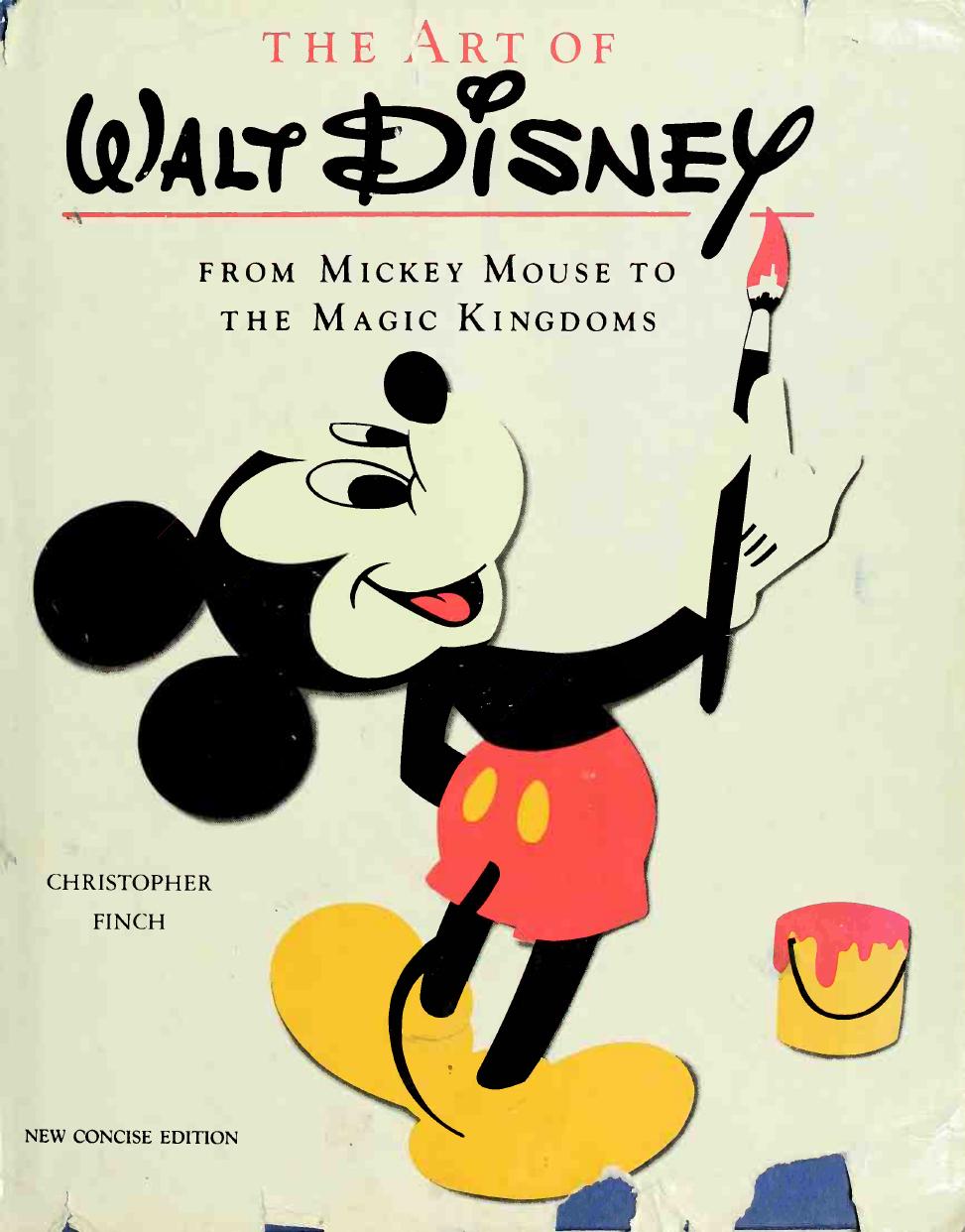 The Art Of Walt Disney: From Mickey Mouse to the Magic Kingdoms by Christopher Finch