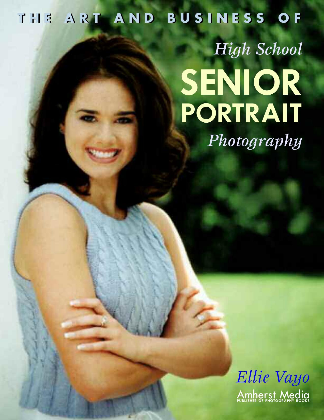 The Art and Business of High School Senior Portrait Photography by Ellie Vayo