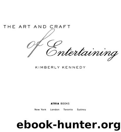 The Art and Craft of Entertaining by Kimberly Kennedy