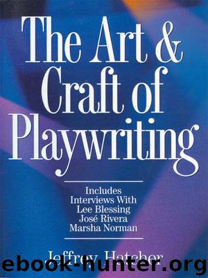The Art and Craft of Playwriting by Jeffery Hatcher