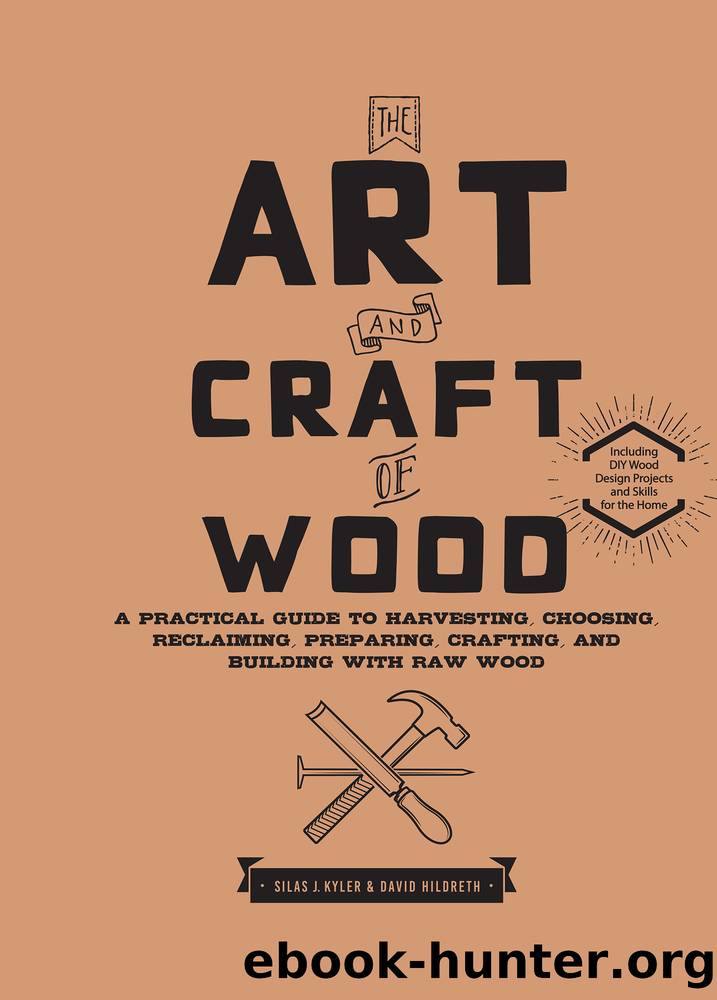 The Art and Craft of Wood by Silas J. Kyler