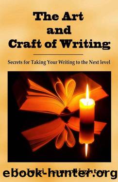 The Art and Craft of Writing: Secrets for Taking Your Writing to the Next Level by L. Jagi Lamplighter