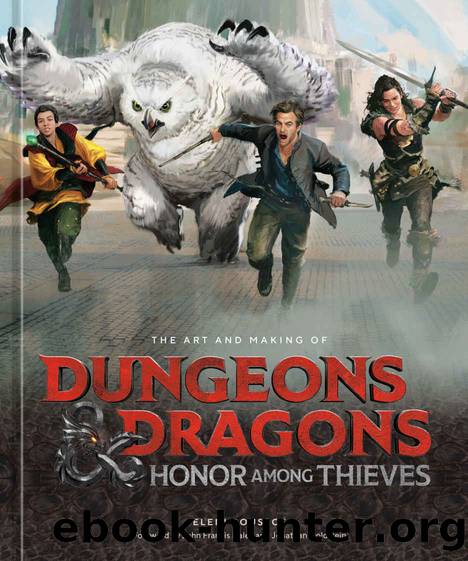 The Art and Making of Dungeons & Dragons: Honor Among Thieves by Eleni Roussos