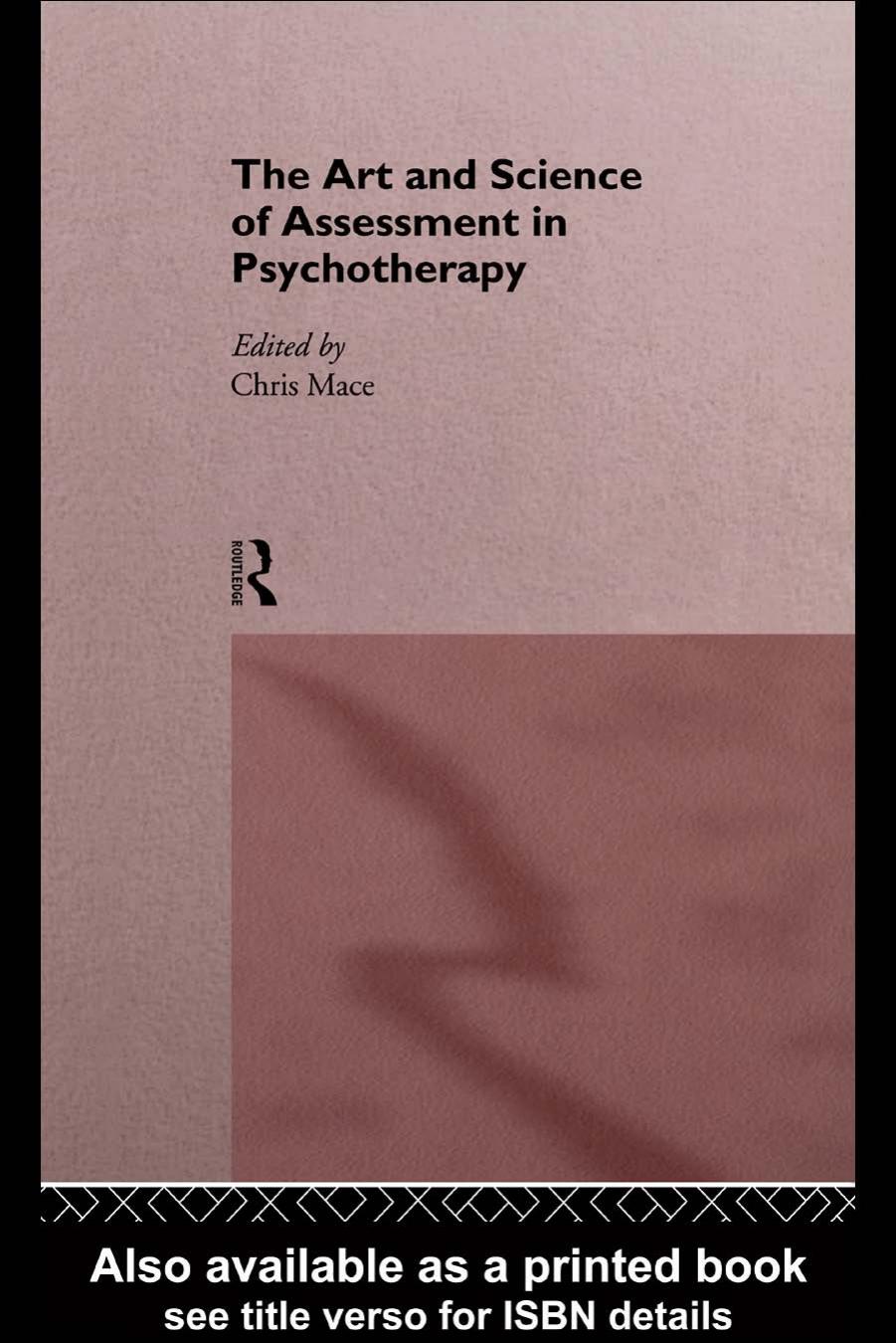 The Art and Science of Assessment in Psychotherapy by Chris Mace