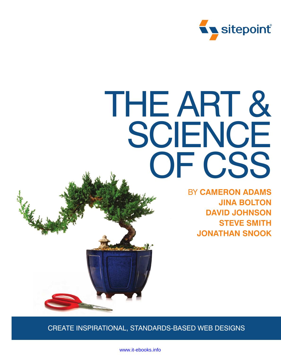 The Art and Science of CSS by Cameron Adams Jonathan. Snooks Jina Bolton Steve Smith David Johnson