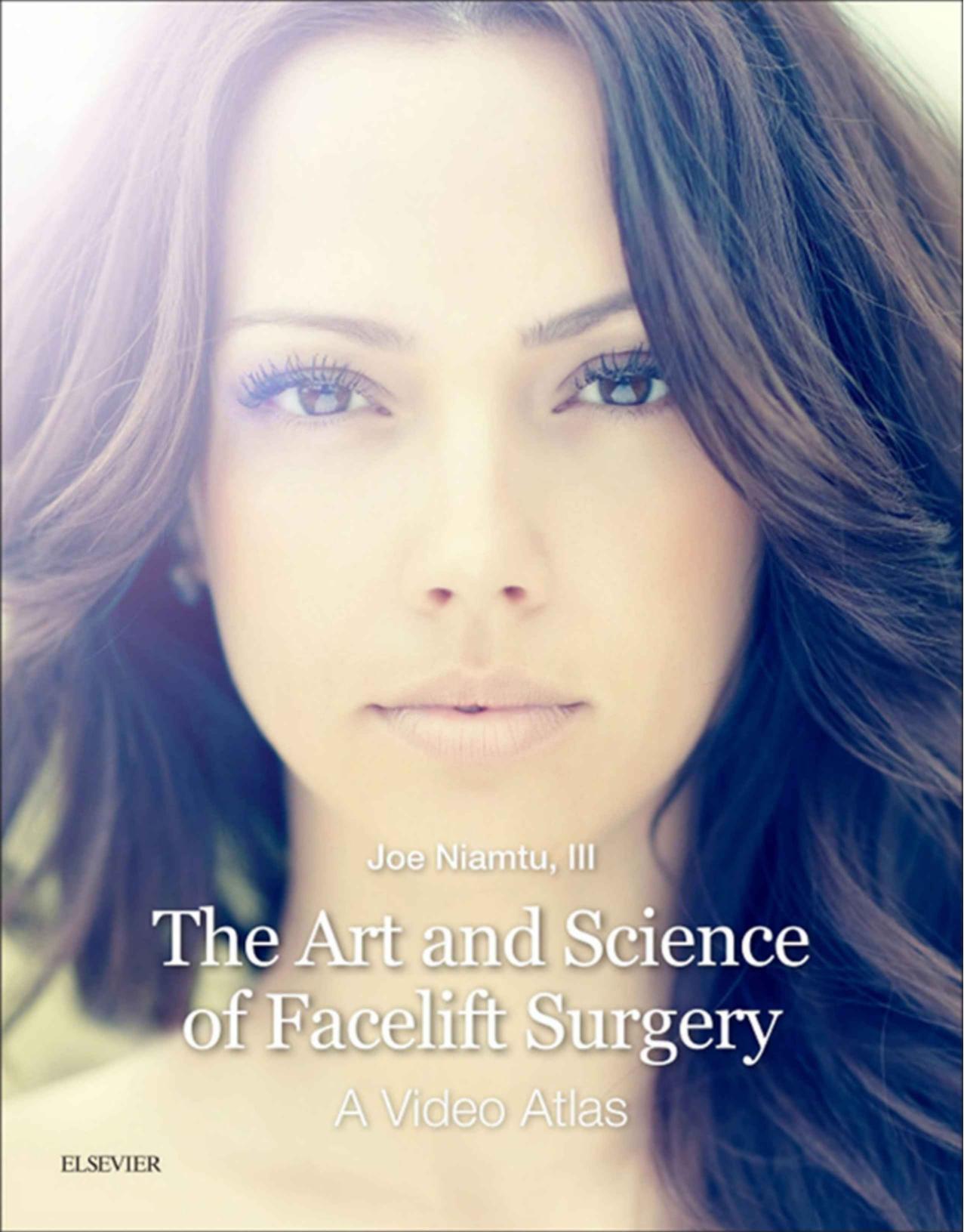 The Art and Science of Facelift Surgery: A Video Atlas by Joe Niamtu