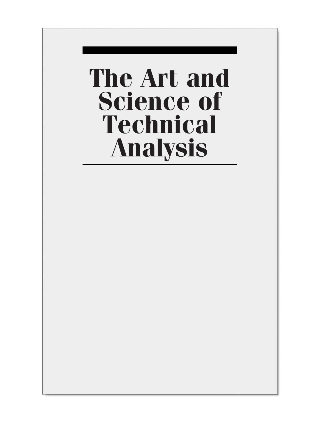 The Art and Science of Technical Analysis: Market Structure, Price Action, and Trading Strategies by Adam Grimes