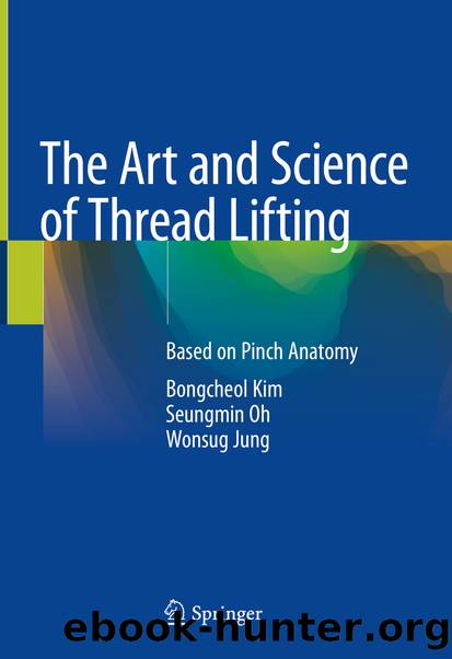 The Art and Science of Thread Lifting by Bongcheol Kim & Seungmin Oh & Wonsug Jung