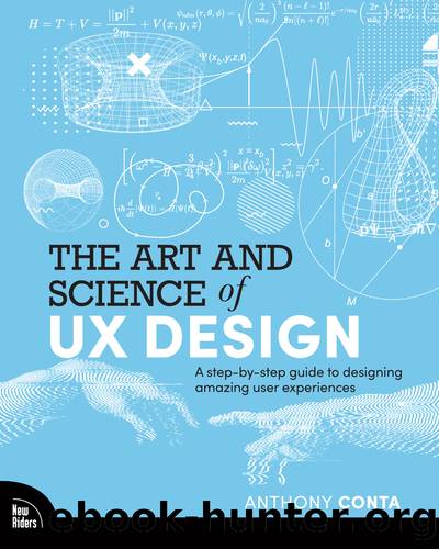 The Art and Science of UX Design: A step-by-step guide to designing amazing user experiences by Anthony Conta