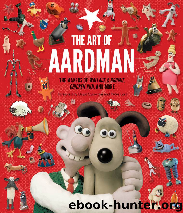 The Art of Aardman by Peter Lord