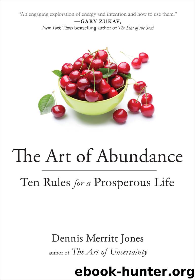The Art of Abundance by Dennis Merritt Jones