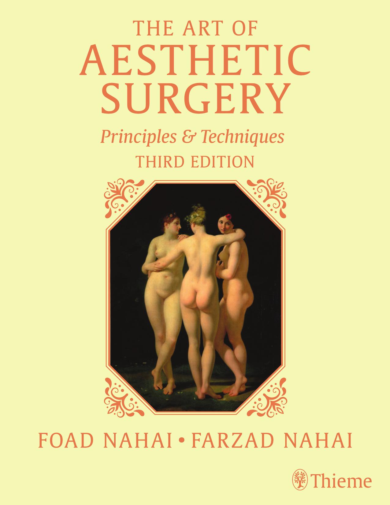 The Art of Aesthetic Surgery: Principles and Techniques (3 Volume Set) by Foad Nahai Farzad Nahai Jeffrey Kenkel Grant Stevens William Adams Jr