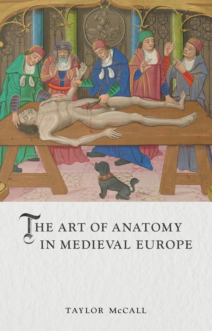 The Art of Anatomy in Medieval Europe by Taylor McCall