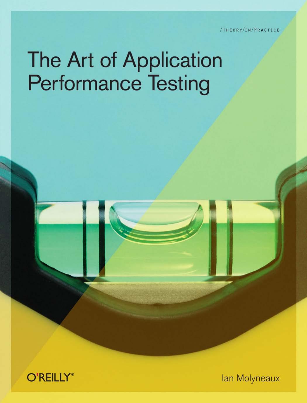 The Art of Application Performance Testing by Ian Molyneaux