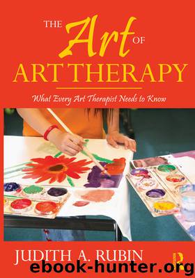 The Art of Art Therapy by Judith A. Rubin
