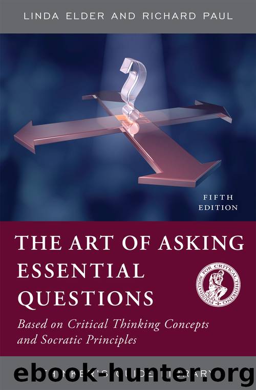 The Art of Asking Essential Questions by Linda Elder & RICHARD PAUL