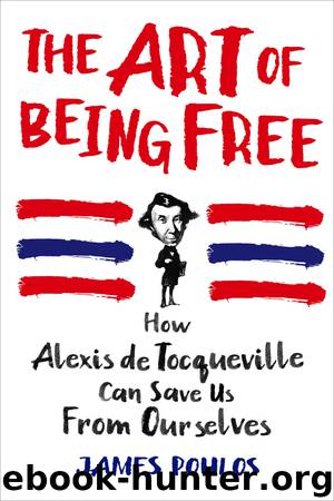 The Art of Being Free by James Poulos