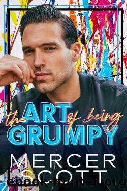 The Art of Being Grumpy by Mercer Scott