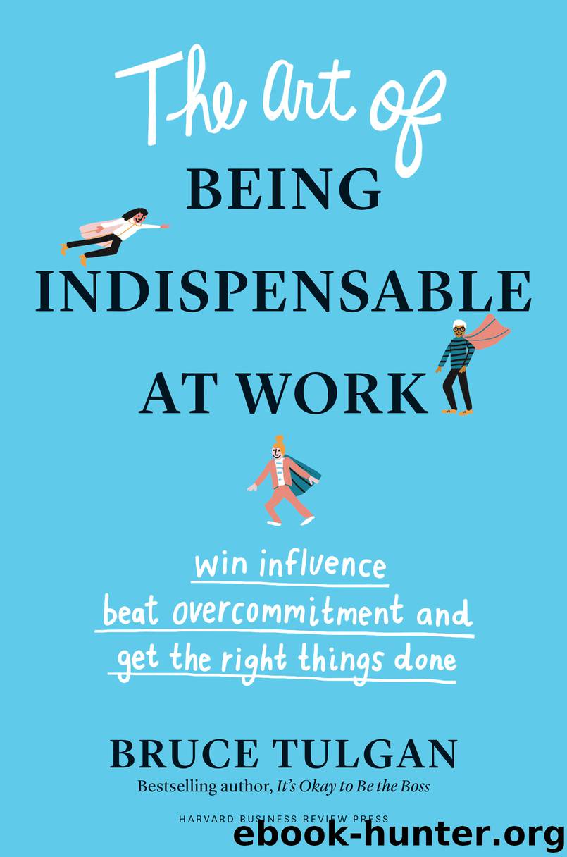 The Art of Being Indispensable at Work by Bruce Tulgan